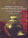 Grandeza y decadencia ce César Birotteau, Perfumista - La Casa Nucingen - María Teresa Gallego Urrutia, Honoré de Balzac