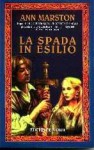 La spada in esilio - Ann Marston, Luca Landoni