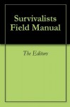 Survivalist's Field Manual - The Editors