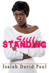 Still Standing - Isaiah David Paul