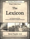 The Lexicon (The Harry Potter Lexicon Reader's Guide Series) - Lisa Waite Bunker, Steve Vander Ark, John Kearns, Belinda Hobbs