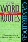 Cambridge Word Routes Inglese-Italiano: Dizionario Tematico Dell'inglese Contemporaneo - Michael McCarthy