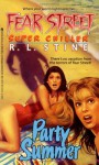 Party Summer (Fear Street Superchillers) - R.L. Stine, Patricia MacDonald