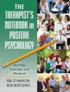 The Therapist's Notebook on Positive Psychology: Activities, Exercises, and Handouts - Bill O'Hanlon, Bob Bertolino