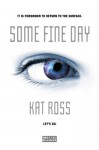 Some Fine Day - Kat Ross