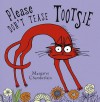 Please Don't Tease Tootsie - Margaret Chamberlain