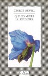 Que No Muera la Aspidistra = Keep the Aspidistra Flying - Cristina Salmeron Gimenez, George Orwell