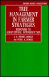 Tree Management In Farmer Strategies: Responses To Agricultural Intensification - J.R. Tony Arnold