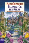 Blumen für sein Grab: Mitchell & Markbys siebter Fall (German Edition) - Ann Granger, Axel Merz