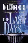 The Last Days (Political Thrillers Series #2) - Joel C. Rosenberg