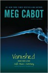 Vanished Books Three & Four: Safe House; Sanctuary - Meg Cabot