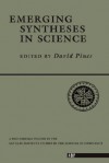 Emerging Syntheses In Science - David Pines