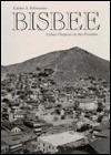 Bisbee: Urban Outpost on the Frontier - Carlos A. Schwantes