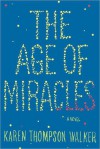 The Age of Miracles - Karen Thompson Walker, Emily Janice Card