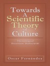 Towards A Scientific Theory of Culture: The writings of Bronislaw Malinowski - Oscar Fernandez