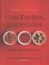 One Perfect Ingredient, Three Ways To Cook It - Marcus Wareing