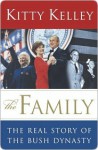 The Family: The Real Story of the Bush Dynasty - Kitty Kelley