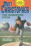 The Submarine Pitch - Matt Christopher, Marcy Dunn Ramsey