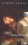 Why Feminism: Gender, Psychology, Politics - Lynne Segal