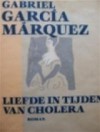 Liefde in tijden van Cholera - Gabriel García Márquez