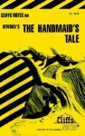 Cliffs Notes on Atwood's The Handmaid's Tale - Mary Ellen Snodgrass