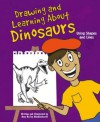 Drawing and Learning About Dinosaurs: Using Shapes and Lines (Sketch It!) - Amy Bailey Muehlenhardt