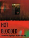 Hot Blooded (Includes: Carpathians, #14; Midnight Upyr #4; Mageverse #1) - Angela Knight, Emma Holly, Christine Feehan, Maggie Shayne