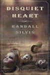 Disquiet Heart: A Thriller - Randall Silvis