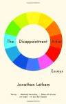 The Disappointment Artist - Jonathan Lethem