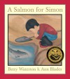 A Salmon for Simon - Betty Waterton, Ann Blades