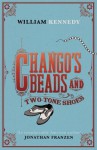 Chango's Beads and Two-Tone Shoes - William Kennedy