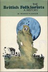 British Folklorists: A History (Folktales of the World Ser) - Richard M. Dorson