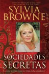 Sociedades Secretas…y cómo afectan nuestras vidas en la actualidad - Sylvia Browne