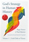 God's Strategy in Human History: Volume 1 - God's Path to Victory - Roger Forster, Paul Marston