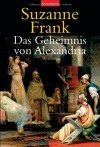 Das Geheimnis von Alexandria - Suzanne Frank