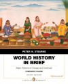 World History in Brief: Major Patterns of Change and Continuity, Combined Volume, Penguin Academic Edition (8th Edition) - Peter N. Stearns