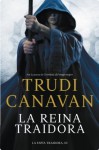 La reina Traidora (La espía traidora 3) - Trudi Canavan