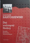 Dni walczącej Stolicy. Kronika Powstania Warszawskiego - Władysław Bartoszewski