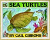 Sea Turtles - Gail Gibbons