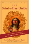 The Saint-a-Day Guide: A Lighthearted but Accurate (and Not Too Irreverent) Compendium - Sean Kelly, Rosemary Rogers