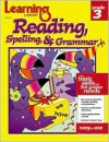 Learning Library Reading, Spelling, and Grammer Grade 3 - Kathy Wolf, Sherry Neidigh, Cathy Spangler, Bruce Neidigh, Nick Greenwood