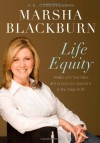 Life Equity: Realize Your True Value and Pursue Your Passions at Any Stage in Life - Marsha Blackburn