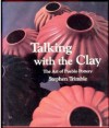 Talking With The Clay: The Art Of Pueblo Pottery - Stephen Trimble