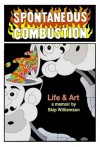 Spontaneous Combustion (Skip Williamson autobiography) - Skip Williamson