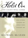 Hold on the Light Will Come: And Other Lessons My Songs Have Taught Me [With CD] - Michael McLean