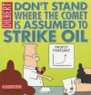 Don't Stand Where the Comet Is Assumed to Strike Oil (Dilbert, #23) - Scott Adams