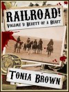 Beauty of a Beast (Railroad! #5) - Tonia Brown