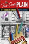 Two Cents Plain: My Brooklyn Boyhood - Martin Lemelman