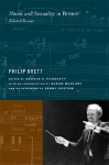 Music and Sexuality in Britten: Selected Essays - Philip Brett