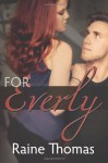 For Everly - Raine Thomas